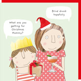 Rosie Made A Thing Christmas — Mummy Getting Blind Drunk Card